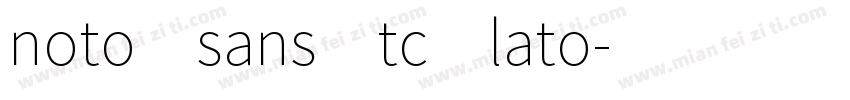 noto sans tc lato字体转换